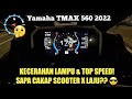 Yamaha TMAX 560 2022 Malaysia | KECERAHAN LAMPU & TOP SPEED | GPS