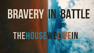 Bravery in Battle - The HOUSE WE LIVE IN [Album Movie]