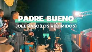 PADRE BUENO(Joel paso)EN VIVO/IPUC FUNDACIÓN MAGDALENA