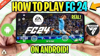 NEW 🔥 HOW TO PLAY EA FC 24 ON ANDROID | REAL FIFA 24 ON MOBILE GAMEPLAY/REVIEW!