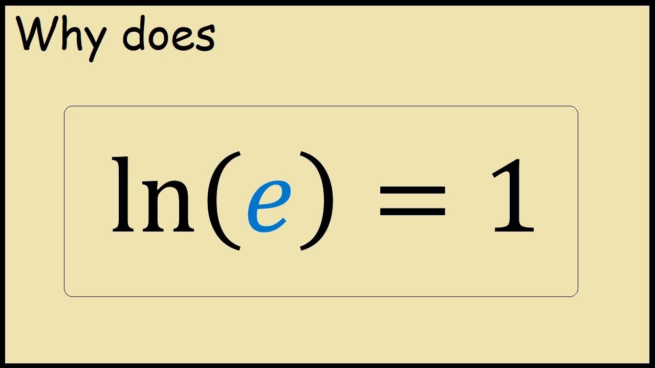 Why Does Ln(e) = 1 | เนื้อหาทั้งหมดเกี่ยวกับlog E Lnเพิ่งได้รับการอัปเดต