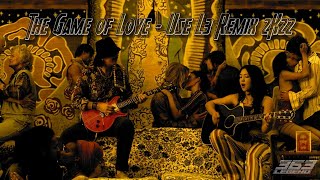 Santana ft Michelle Branch - THE GAME OF LOVE || USE L3 Remix 2K22