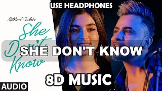 She Don't Know ( 8D SONG ) Millind Gaba Song |