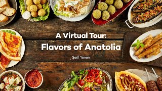 Flavors of Anatolia - A Virtual Tour