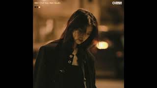 Nên Chờ Hay Nên Quên (Lofi Ver.) - Chu Thúy Quỳnh x Freak D