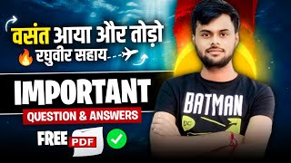 वसंत आया और तोड़ो प्रश्न उत्तर | Vasant Aaya Todo Class 12 Question Answer | vasant aaya todo hindi