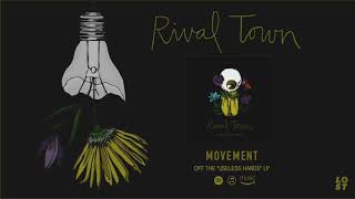 Rival Town - Movement