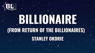 Stanley Okorie - Billionaire From Return Of The Billionaires Lyrics Video