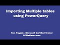 Power Query Tutorial: How to Import Multiple Tables into Power Query in Excel