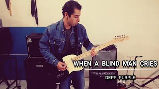 Deep Purple -  When A Blind Man Cries (Cover Instrumental)