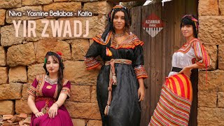 Yir Zwadj • Niva - Yasmine Bellabas - Katia (Clip officiel 2024)