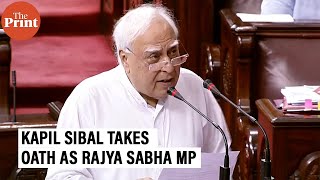 Former Congress leader Kapil Sibal takes oath as an independent MP in Rajya Sabha