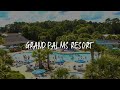 Grand Palms Resort Review - Myrtle Beach , United States of America