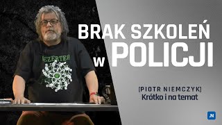 Brak szkoleń w Policji. Krótko i na temat [10]