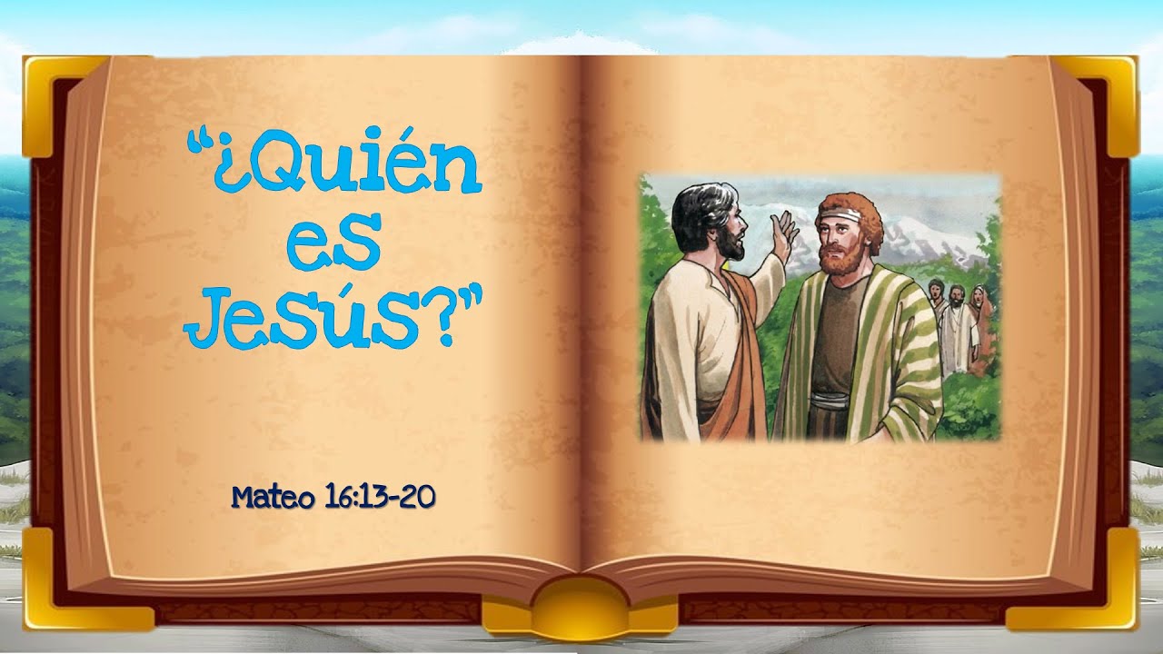 "¿Quién Es Jesús?" Mateo 16:13-20 Una Historia Bíblica Para Antes De ...