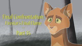 Firestar's Final Flame | Warriors MAP | Part 35 + Process