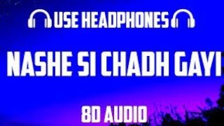 Nashe Si Chadh Gayi (8D AUDIO) : Arijit Singh | Ranveer Singh | Vaani Kapoor