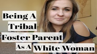 How I Became A Native American Tribal Foster Parent as a White Woman