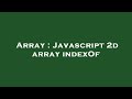 Array : Javascript 2d array indexOf