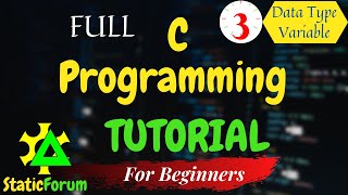 3| Data Types |Variable | Full C Programming Tutorial for Beginners| High Level Language|Full Course