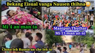 Bekang eisual vanga nausen thihna || Manipurah mi 13 man an ni | Russia Leh China an che leh ta