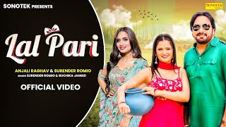Lal Pari (Official Video)Surender Romio, Anjali Raghav, Ruchika Jangid | New Haryanvi Song 2024