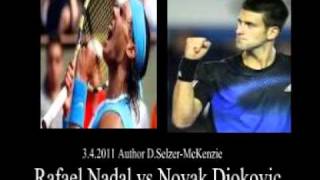 Rafael Nadal vs Novak Djokovic Tennis  3.4.2011 SelMcKenzie Selzer-McKenzie