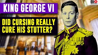 King George VI: The Reluctant Monarch