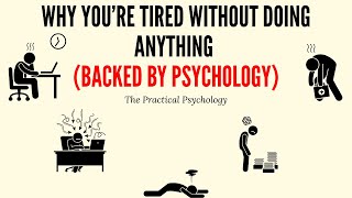 Why You’re Tired Without Doing Anything — Backed by Psychology
