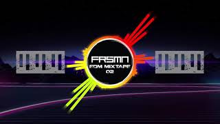 FRSMN - EDM Mixtape 02