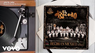Banda El Recodo De Cruz Lizárraga - Jefe De Jefes (Audio)
