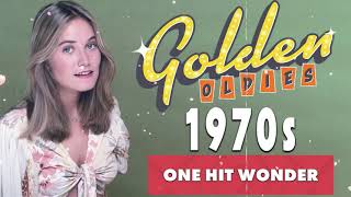 Greatest Hits 70s One Hit Wonder - Oldies Songs 70s - Golden Sweet Memories Hits Songs