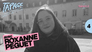 TAPAGE avec Roxanne Peguet