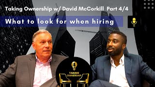 Taking Ownership with Dave part 4  - How to get hired \u0026 retaining your best people!