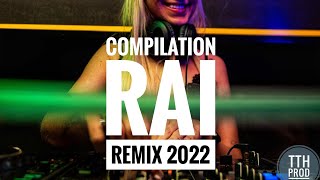 Compilation Remix Rai 2022 Le Meilleur Du Rai 2022 غير الجديد