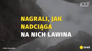 Nagrali jak nadciąga na nich lawina | Onet100