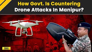 Manipur Violence: Here's How Government Is Countering Drone Attacks In Manipur | Imphal