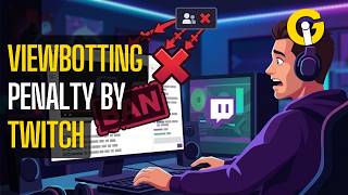 Twitch Rolls Out Major Consequence For Viewbotting Streamers