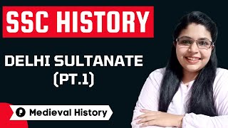 Delhi Sultanate (Part 1) | SSC History | Medieval History