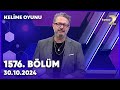 Kelime Oyunu 1576. Bölüm | 30 Ekim 2024