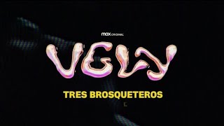 Tres brosqueteros - VGLY Ft. Trojans (letra) / VGLY HBO Max
