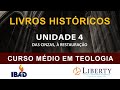 LIVROS HISTÓRICOS: UNIDADE 4 - DAS CINZAS, À RESTAURAÇÃO