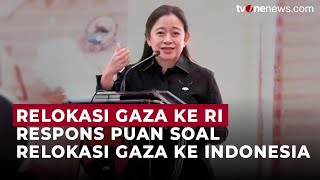 Respons Puan Maharani soal Relokasi Warga Gaza ke Indonesia | OneNews Update