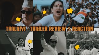Thalaivi - Trailer Review and Reaction | Kangana Ranaut | Arvind Swamy | Hidden details| MGR