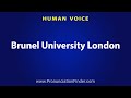 How To Pronounce Brunel University London