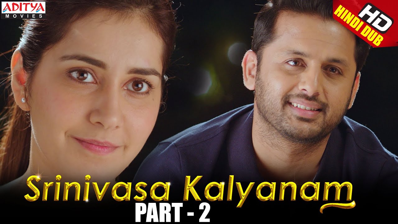 Srinivasa Kalyanam Hindi Dubbed Movie Part 2 | Nithiin, Rashi Khanna ...