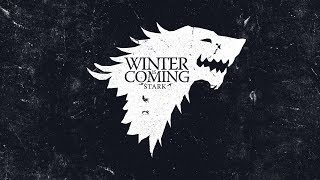 House Stark Theme - Game of Thrones (S1-S8) - Ultimate Mix