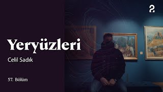 Celil Sadık | Yeryüzleri | 57. Bölüm @trt2