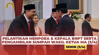 Pelantikan Menpora \u0026 Kepala BNPT serta Pengambilan Sumpah Wakil Ketua MA, Senin (3/4)