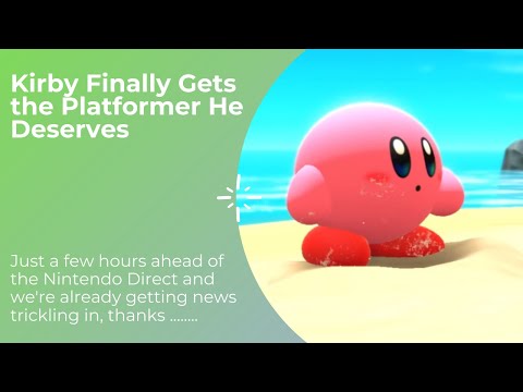 Kirby finally gets the platformer he deserves